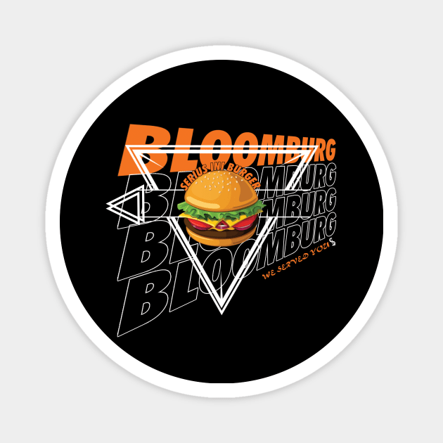 bloomburg burger Magnet by presence of mind